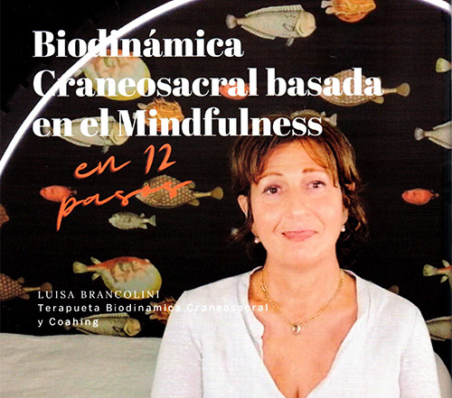 Biodinamica Craniosacrale basata sulla Mindfulness in 12 passi